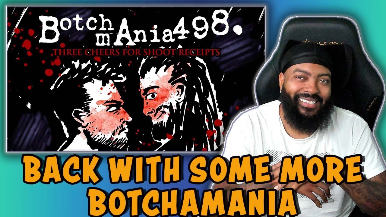 ROSS REACTS TO BOTCHAMANIA 498