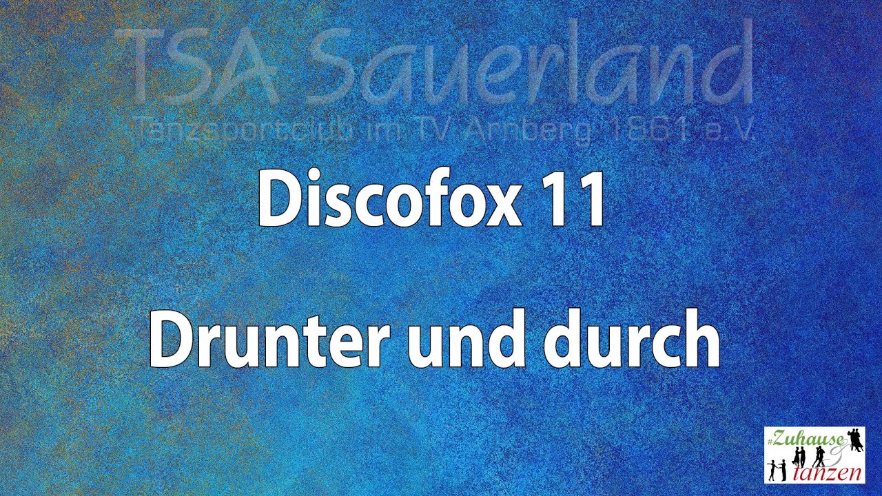 #Zuhause und tanzen - Discofox 11: Drunter und durch