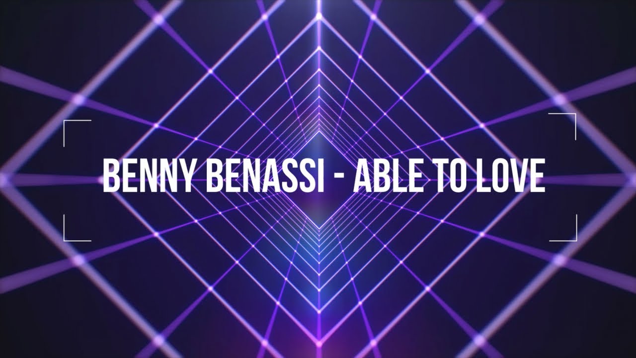 Benny Benassi - Able To Love