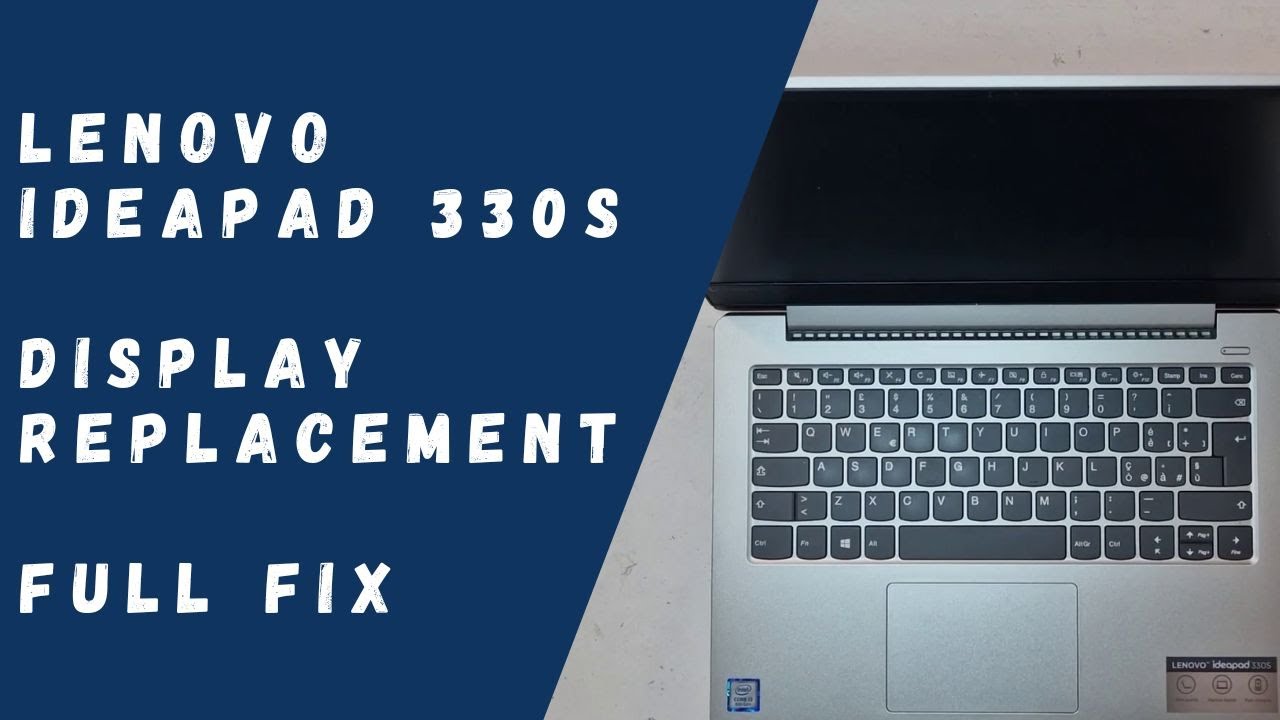 Lenovo IdeaPad 330s - Display Replacement (FULL FIX)
