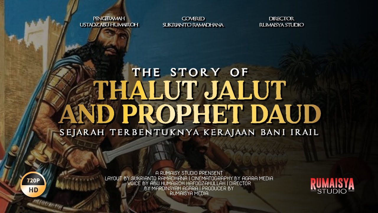 KISAH HEROIK NABI DAUD MEMBUNUH & MELULUH LANTAKAN KERAJAAN JALUT (AWAL KISAH KERAJAAN BANI ISRAIL)
