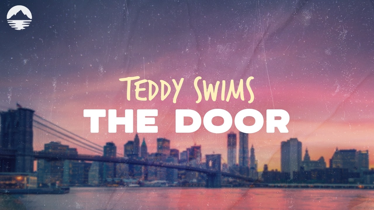Teddy Swims - The Door | Lyrics