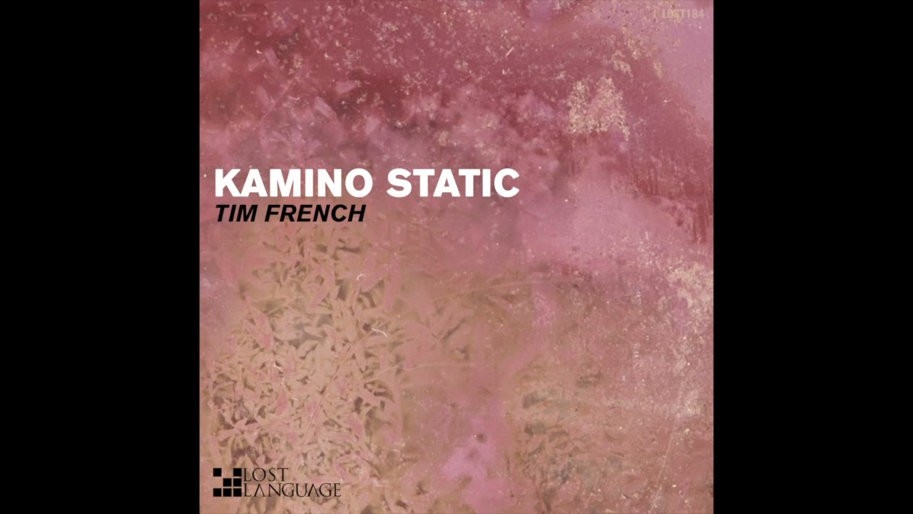 Tim French - Kamino Static (LOST184)