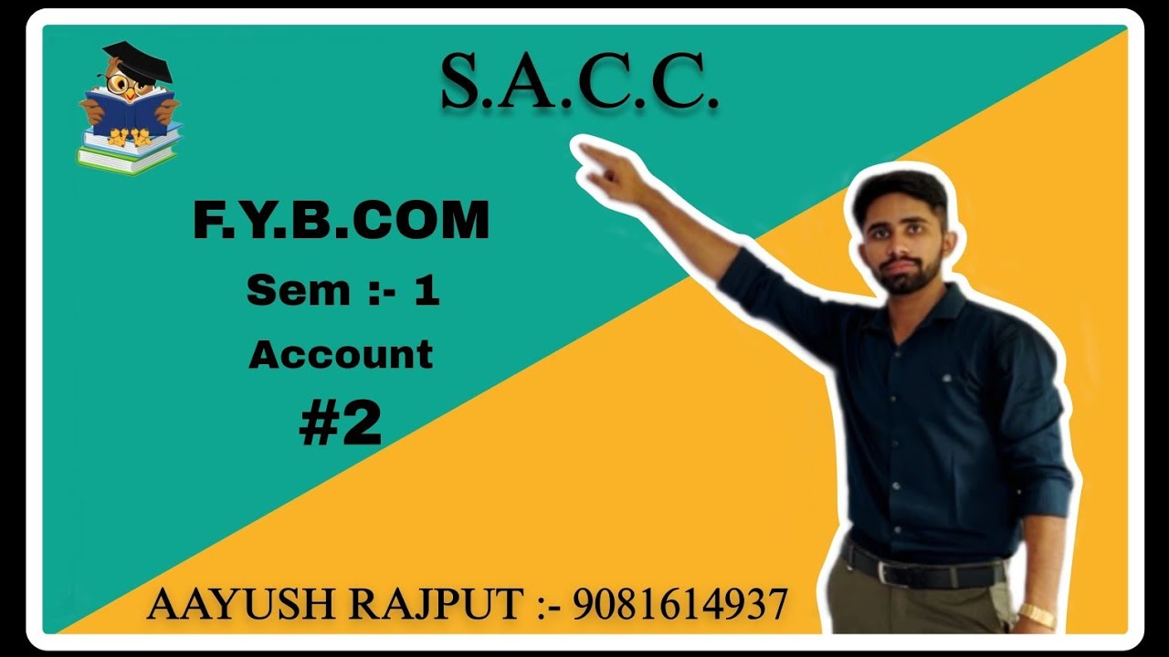 F.Y.B.COM SEM 1 ACCOUNT #2 પ્રકરણ ૧ :- હિસાબી પધ્ધતીનાં ખ્યાલો અને પ્રણાલિકાઓ