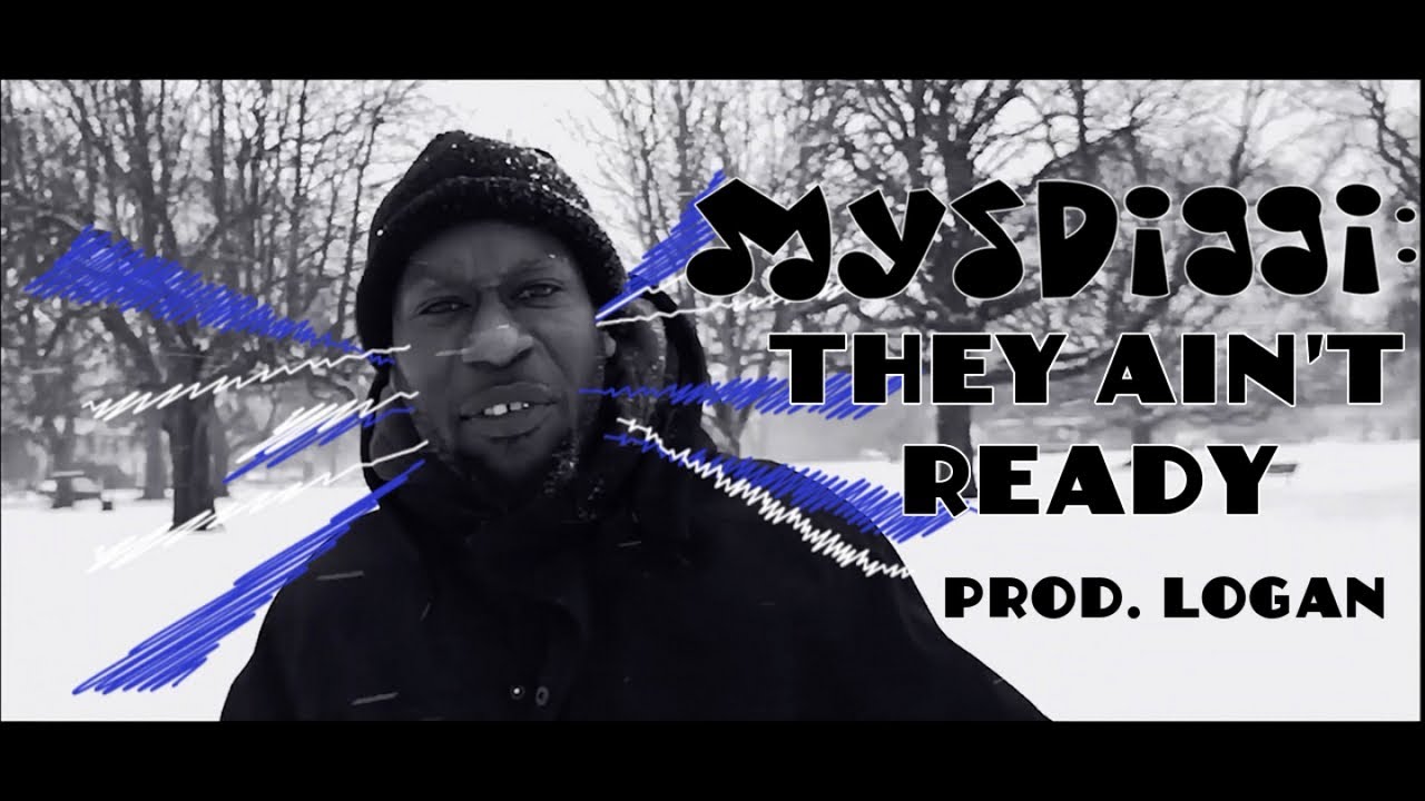 MysDiggi - They Ain't Ready (OFFICIAL VIDEO) - prod. Logan