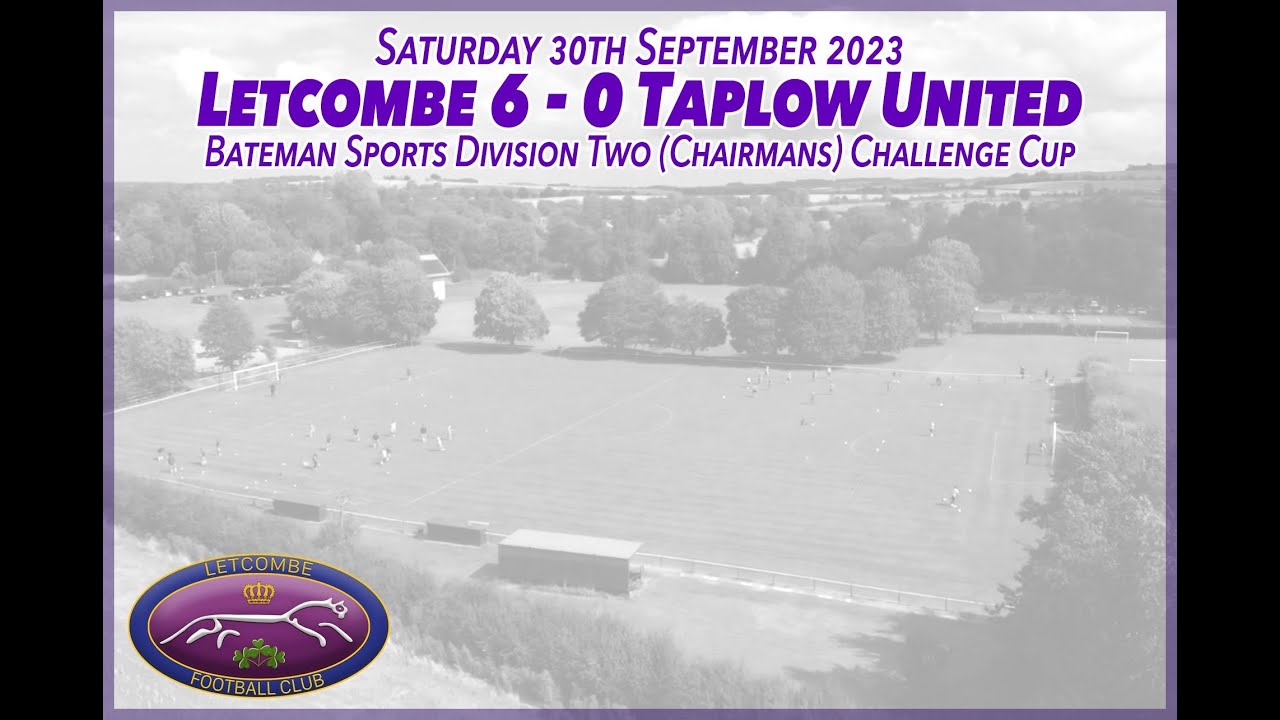 Letcombe FC 6-0 Taplow FC - Bateman Sports Div 2 (Chairman's) Challenge Cup - Match Highlights