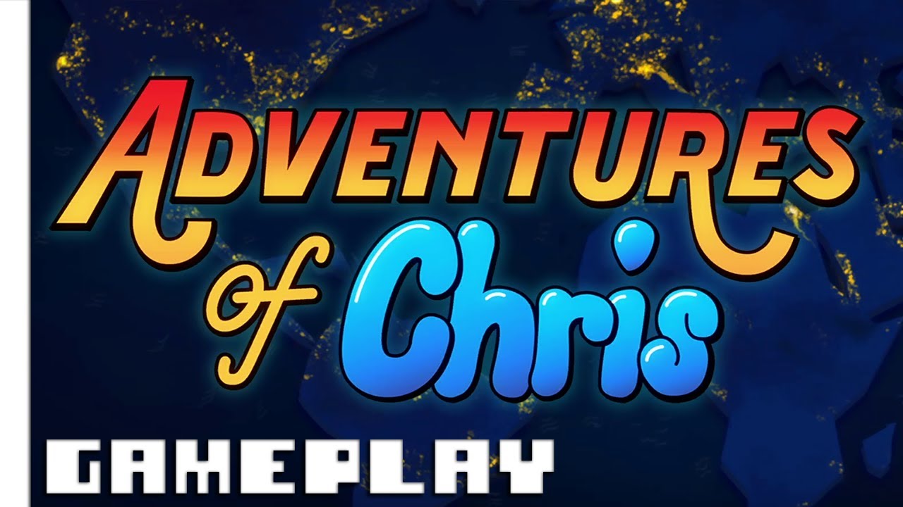 Adventures of Chris - Gameplay No Commentary