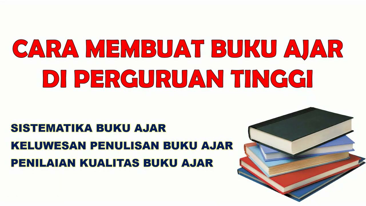 CARA MEMBUAT BUKU AJAR DI PERGURUAN TINGGI