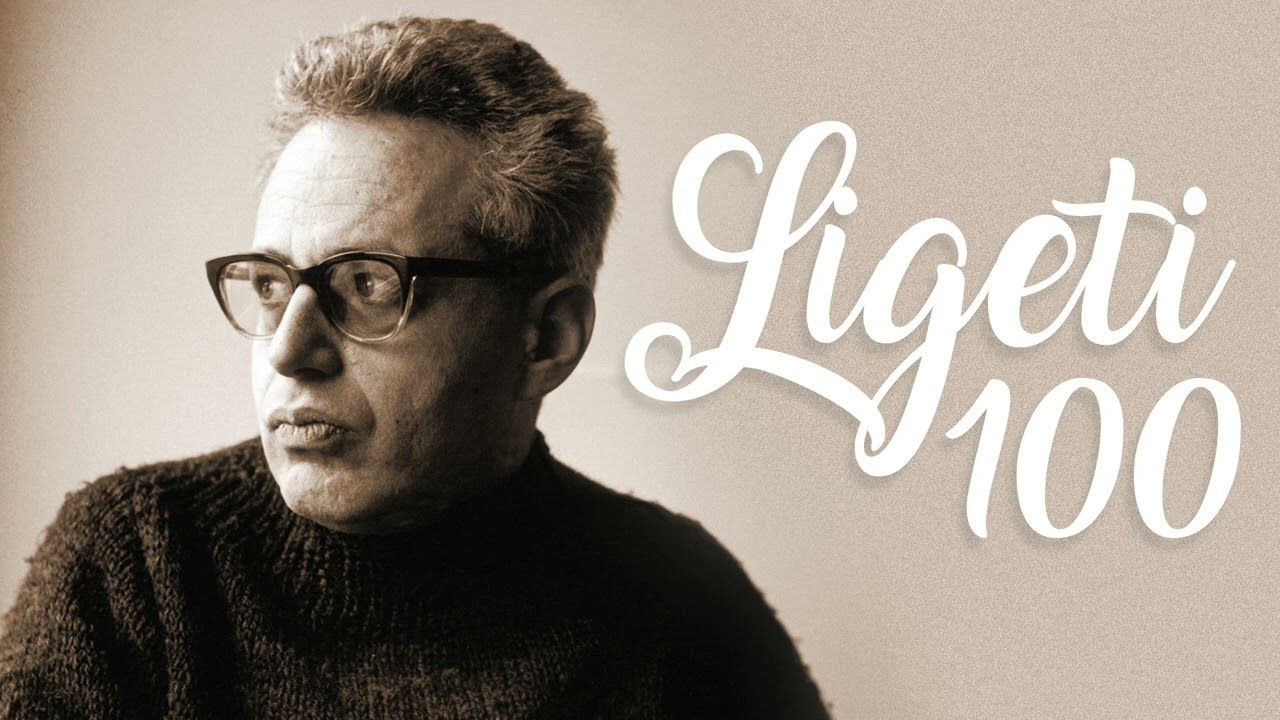 Ligeti 100 - A Celebration of Gy&ouml;rgy Ligeti
