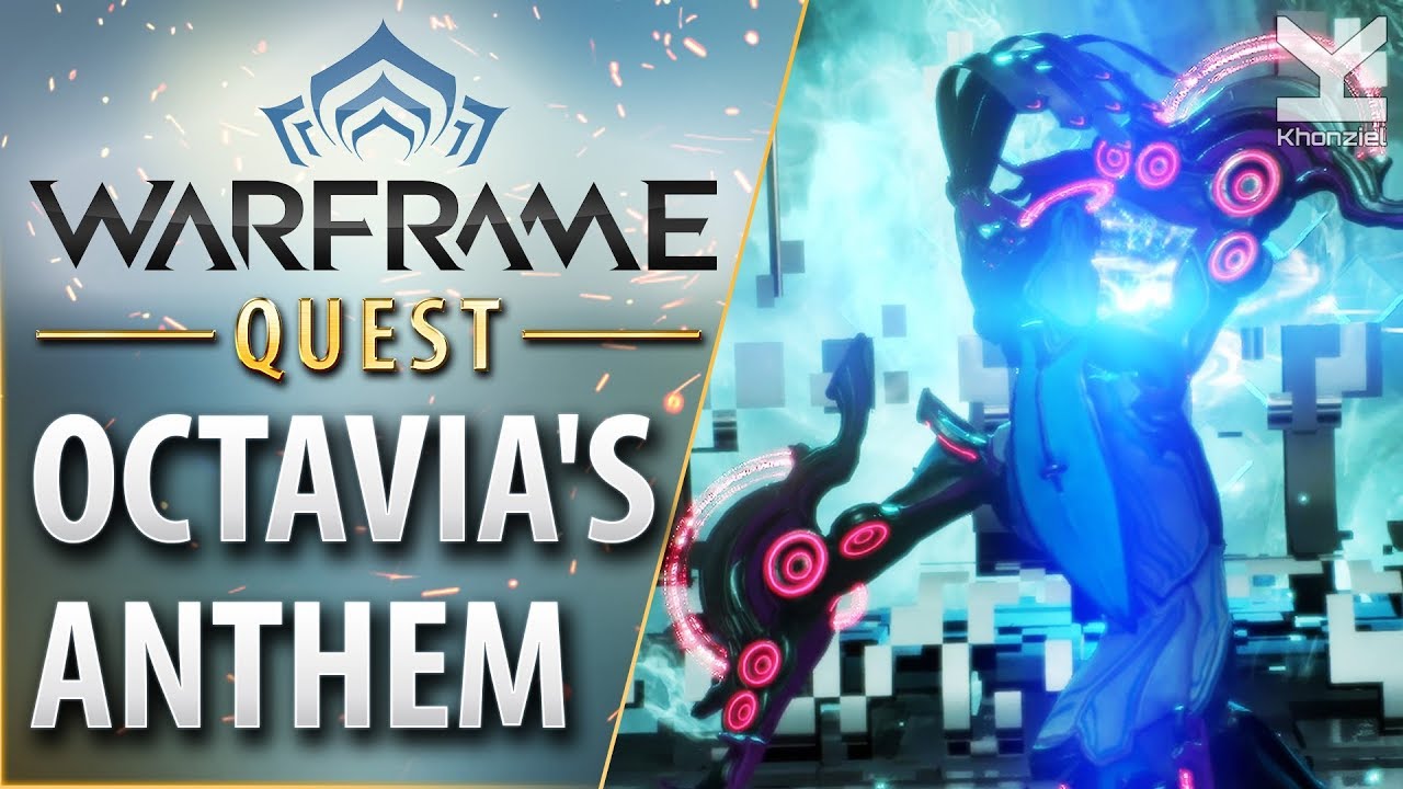 Warframe - Quest - Octavia's Anthem