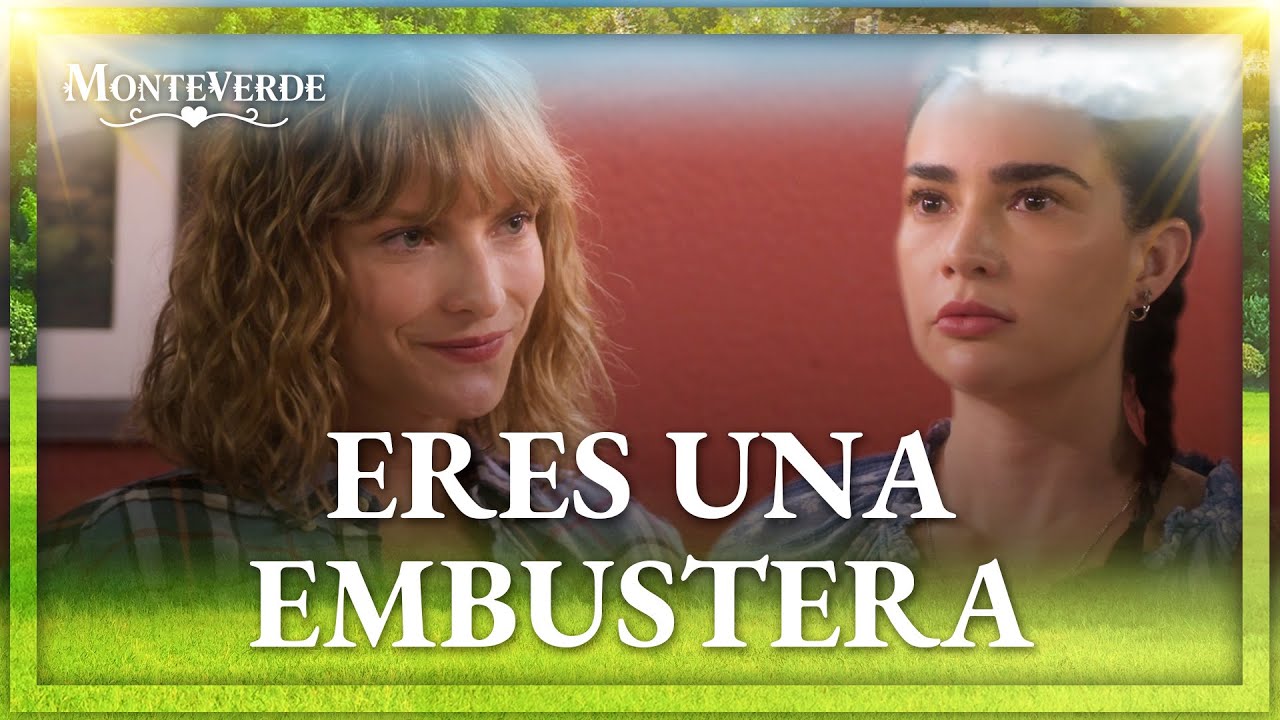 Rosalía desenmascara a Julieta | Monteverde 2/4 | Capítulo 47