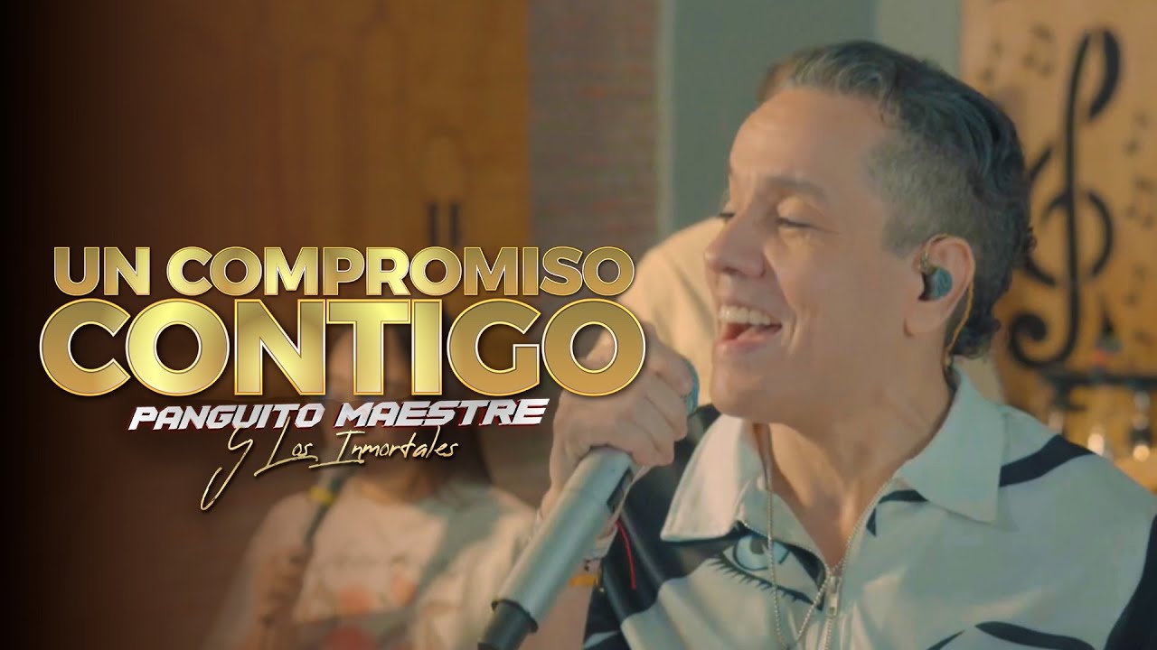 Un Compromiso Contigo - Panguito Maestre Y Los Inmortales
