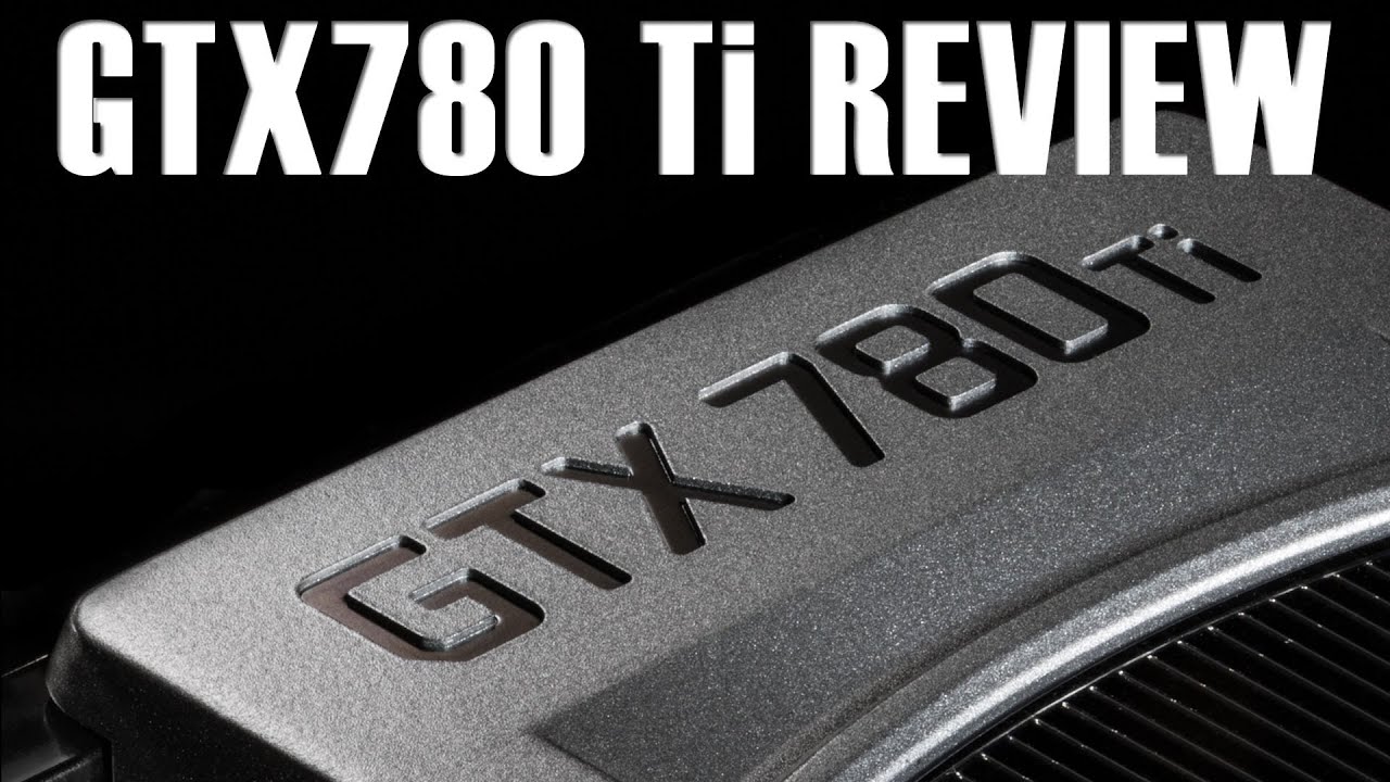 nVidia GTX780 Ti Review   Overclocking & Benchmarks