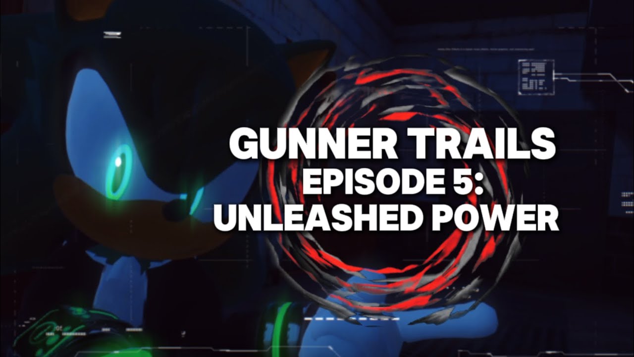 Gunner Trails episode 5: unleashed power