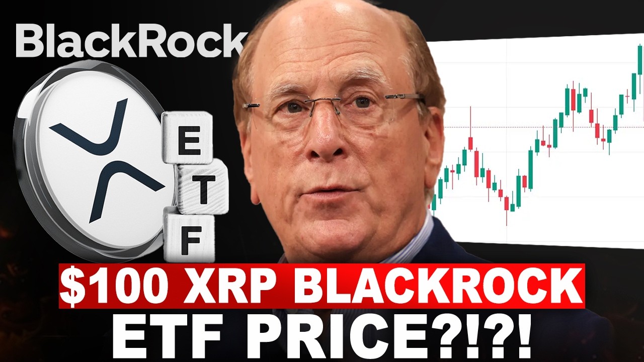 BLACKROCK XRP ETF!!! MASSIVE PRICE BOOST HAPPENING?!?! ($100+ Price Calculation)
