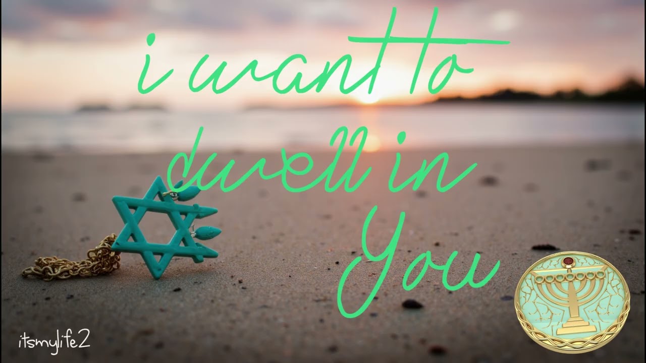 I want to dwell in you - A heart that longs for God