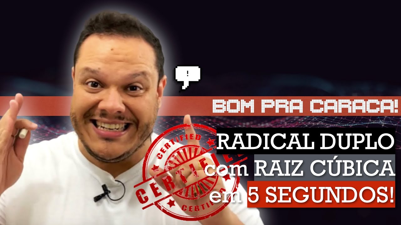 BOM PRA CARACA (Dicas de Matemática) - Radical duplo com raiz cúbica em 5 SEGUNDOS! - A Hora do Bizu