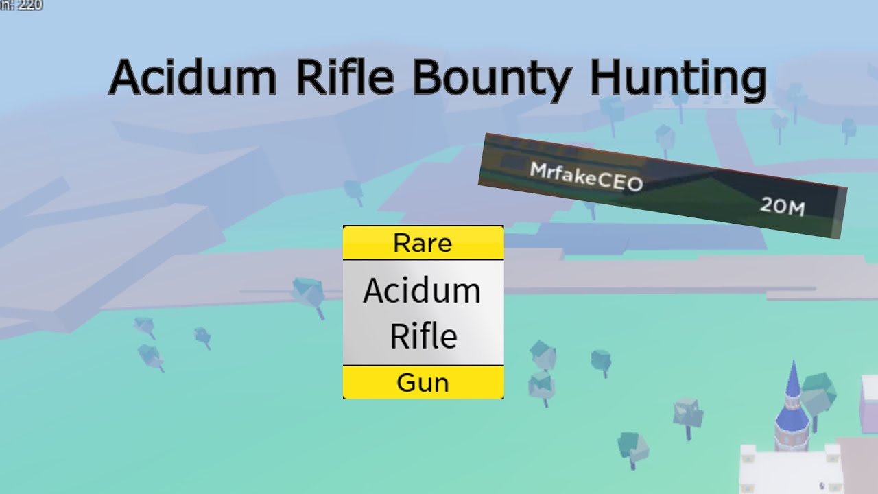 『Acidum Rifle』Bounty Hunting Reaching 20M Bounty Blox Fruits