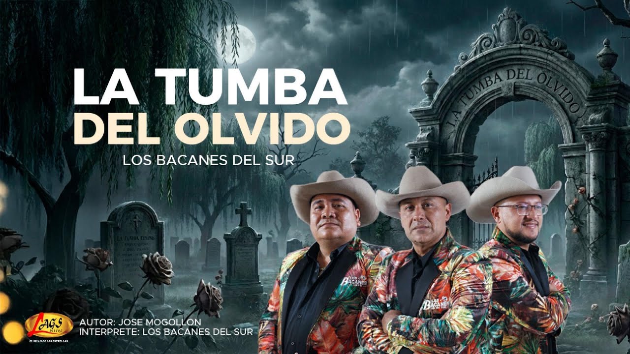 Los Bacanes Del Sur - La Tumba Del Olvido (Video Letra)