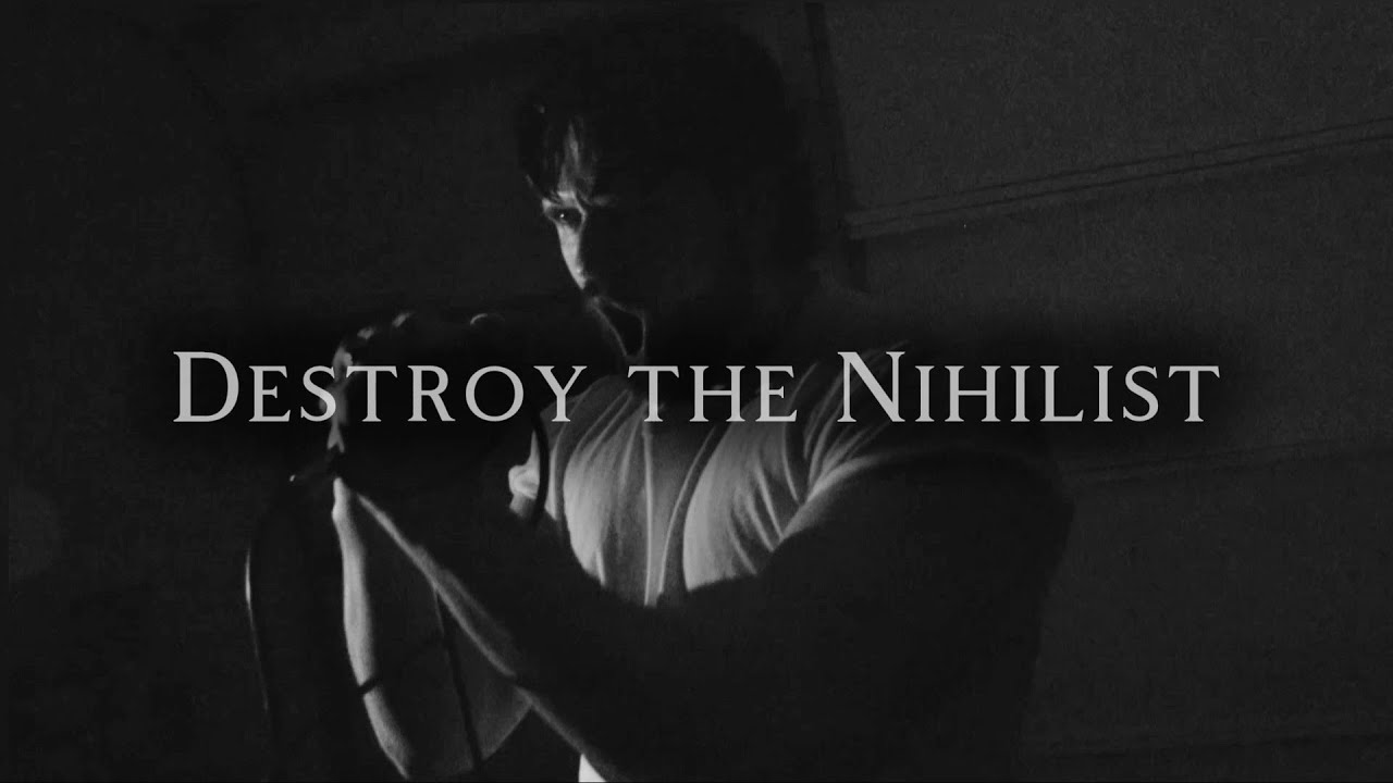 The Sorrowing - Destroy the Nihilist (Official Video)