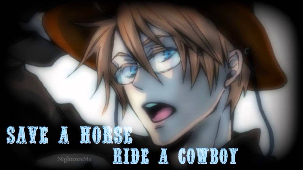 HD | Nightcore - Save A Horse, Ride A Cowboy [Big & Rich]