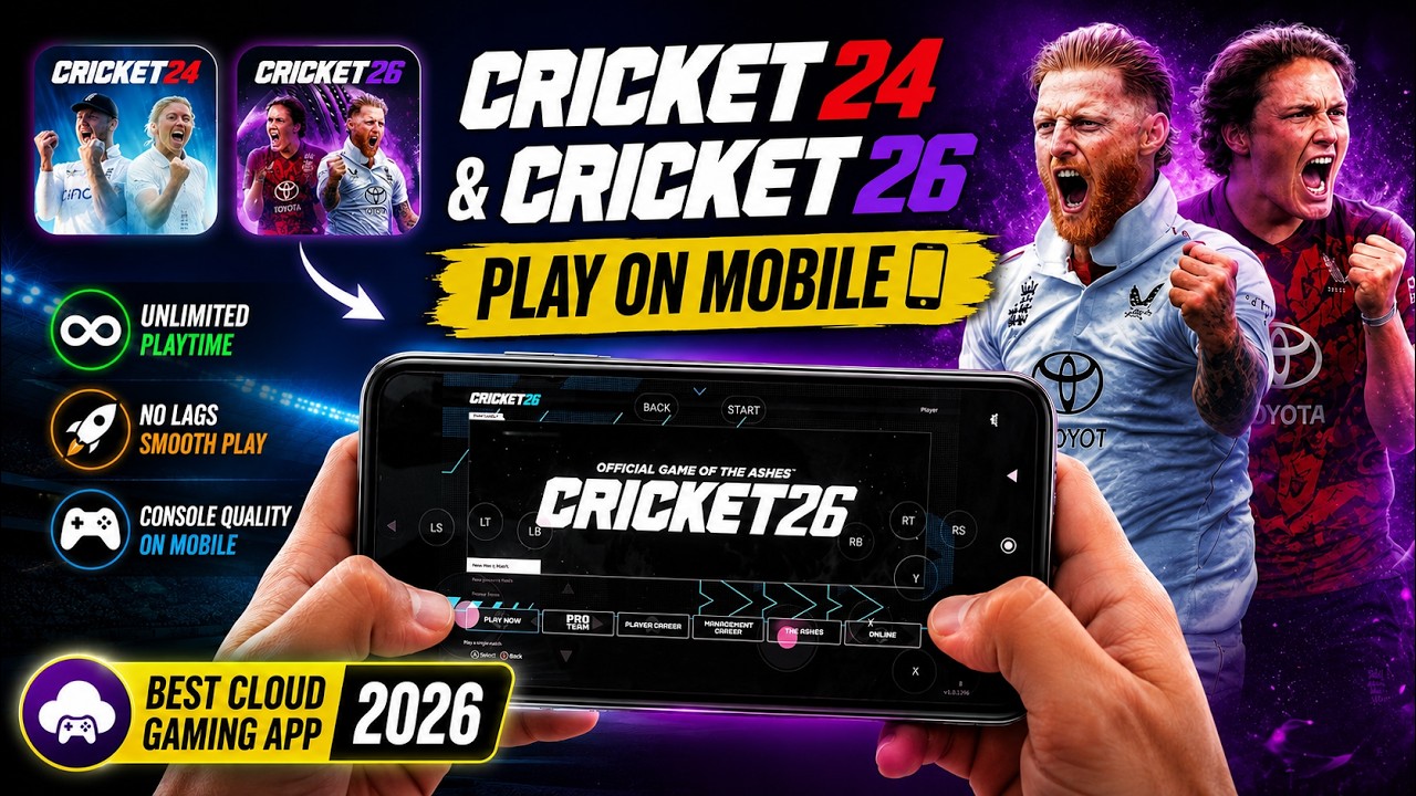 Cricket 26 vs Cricket 24 on Mobile | Best Cloud Gaming App Review 2026