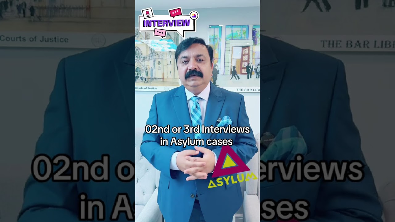 Why Does the Home Office Call for 2nd or 3rd Asylum Interviews?