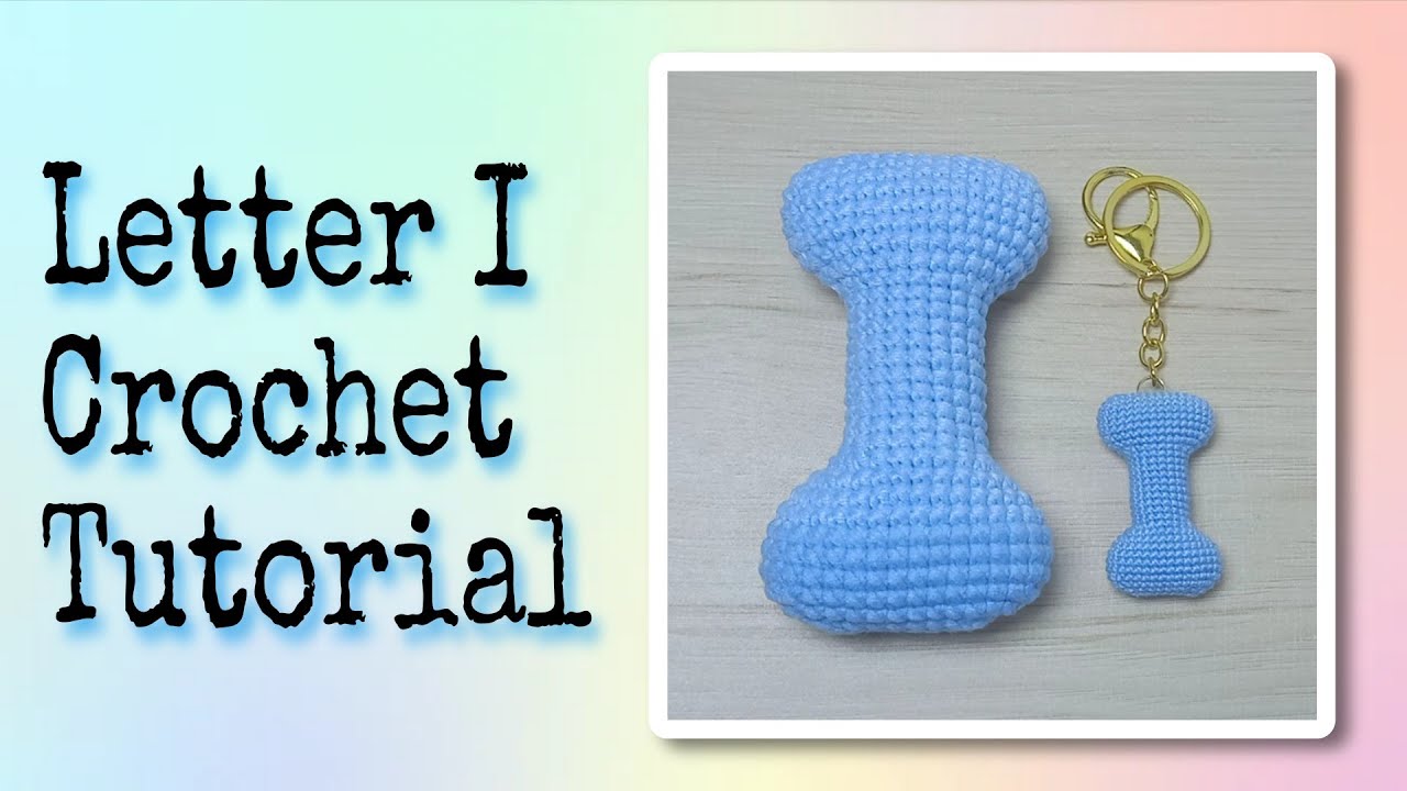 Crochet Alphabet : Letter I