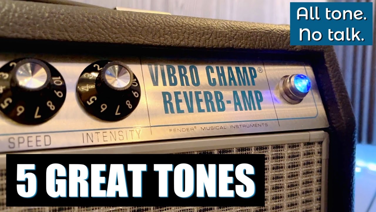 5 Great Fender 68 Custom Vibro Champ Tones