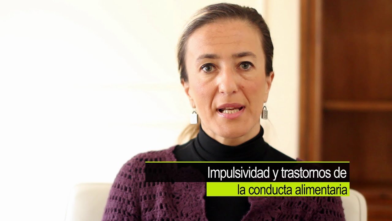 Impulsividad y trastornos de la conducta alimentaria