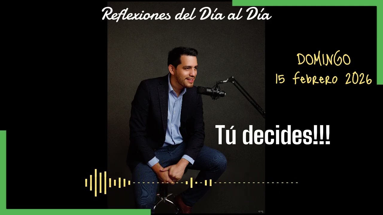 15 Febrero 2026. Tu decides!!!