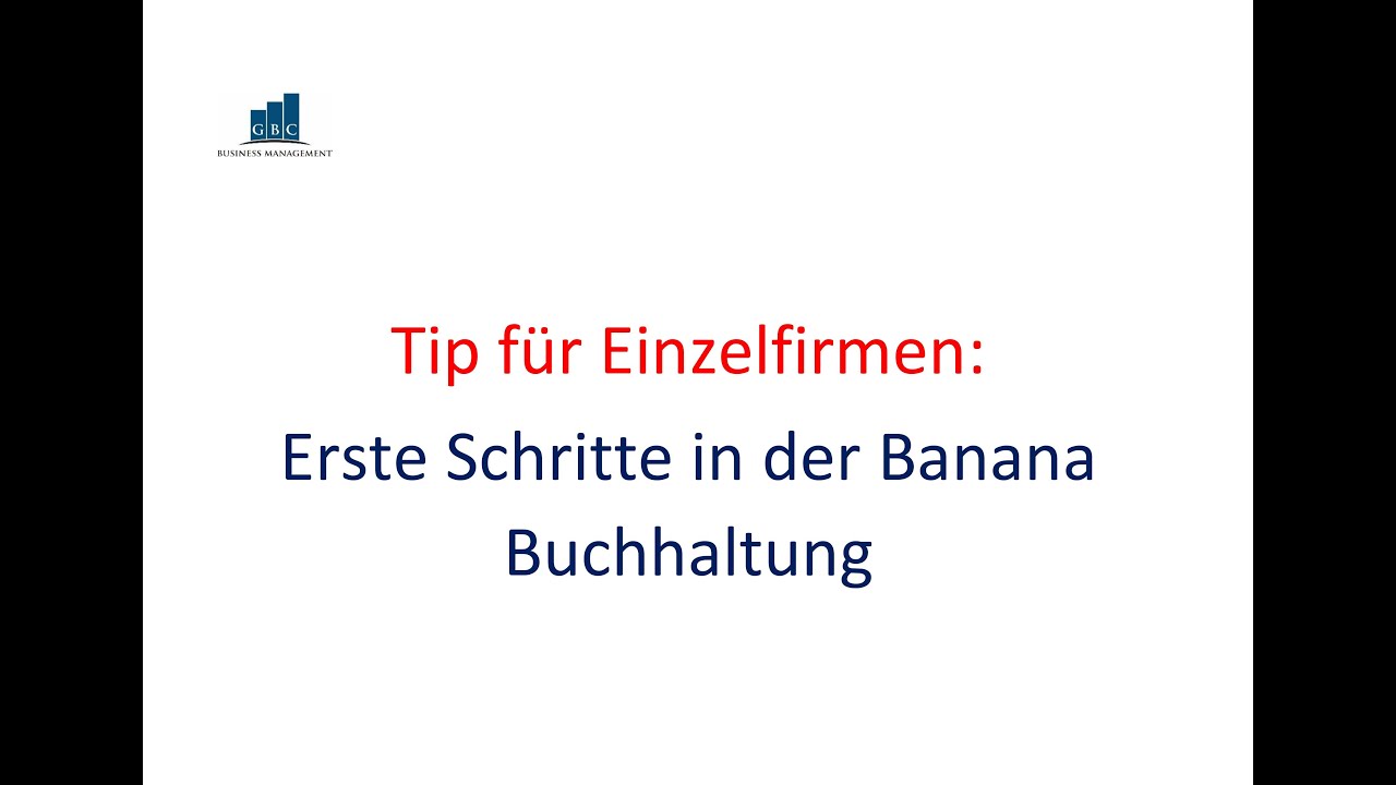 Banana Buchhaltung: die ersten Schritte (Einzelfirma)