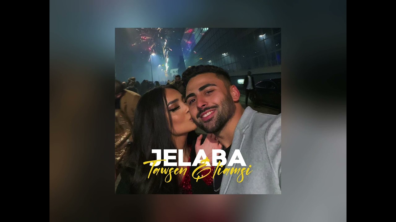 JELABA -TAWSEN & LIAMSI (speed up )
