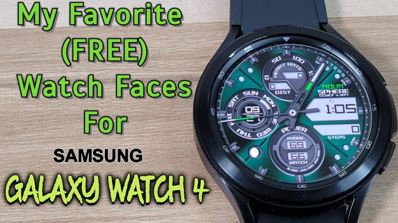 My Favorite (FREE) GALAXY WATCH 4 Watch Faces