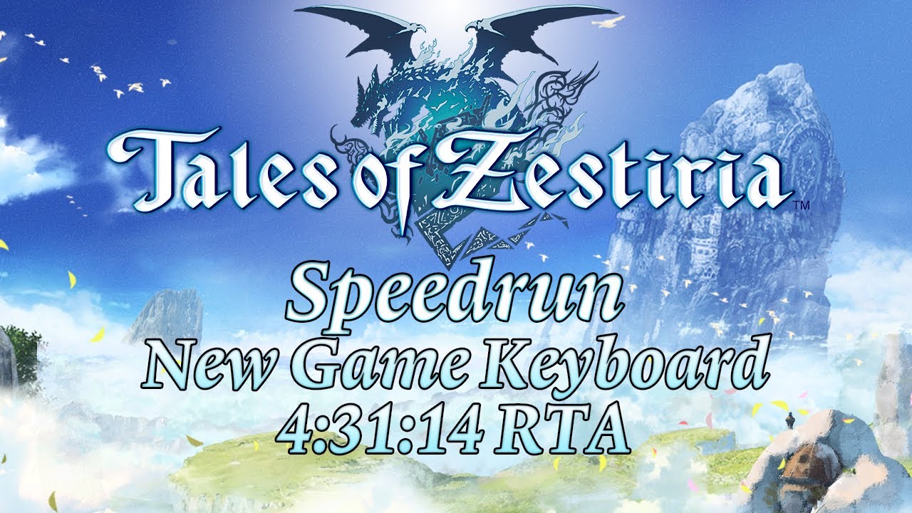 Tales of Zestiria NG Keyboard speedrun 4:31:14
