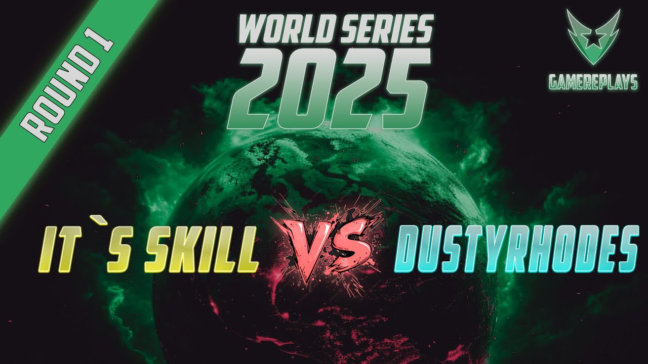 WORLD SERIES 2025 |1/32| - It`s skill vs DustyRhodes |BO 9| GENERALS ZERO HOUR