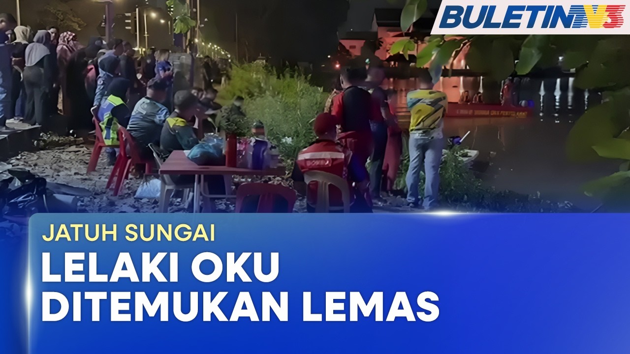 JATUH SUNGAI | Lelaki OKU Disyaki Sawan Ditemukan Lemas Di Sungai Kedah