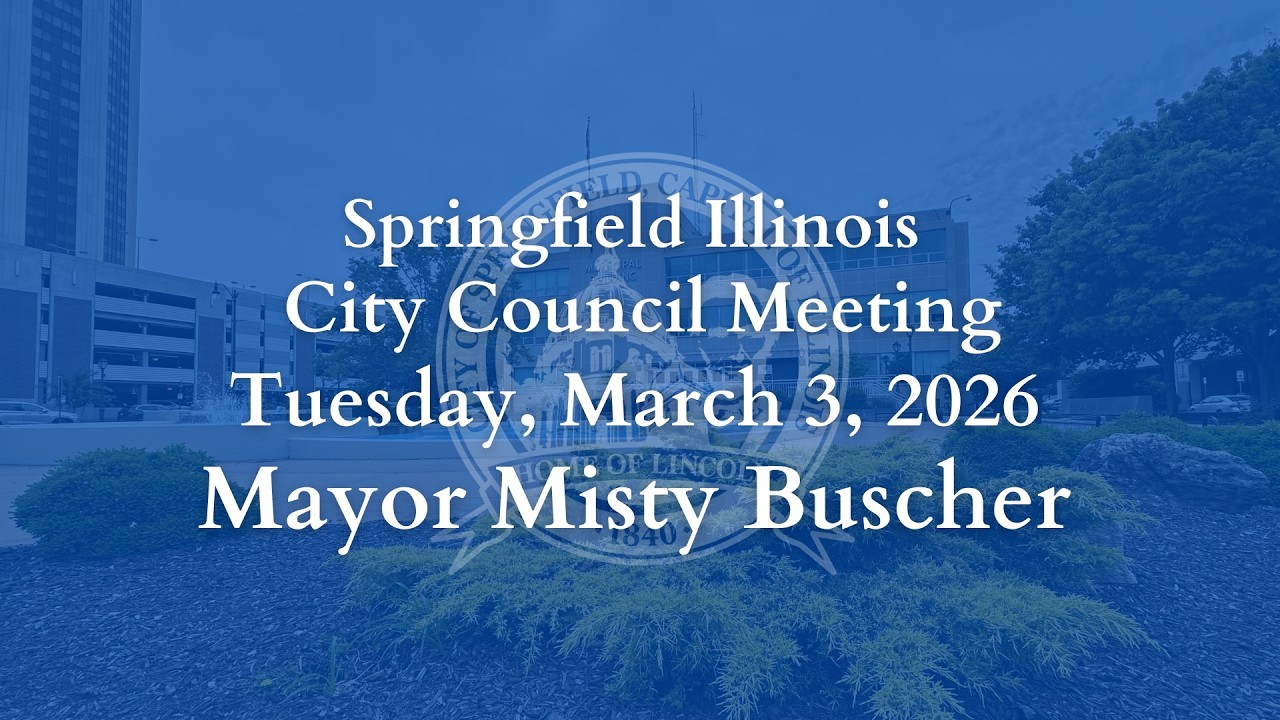 Springfield City Council Meeting, Tuesday March 3, 2026