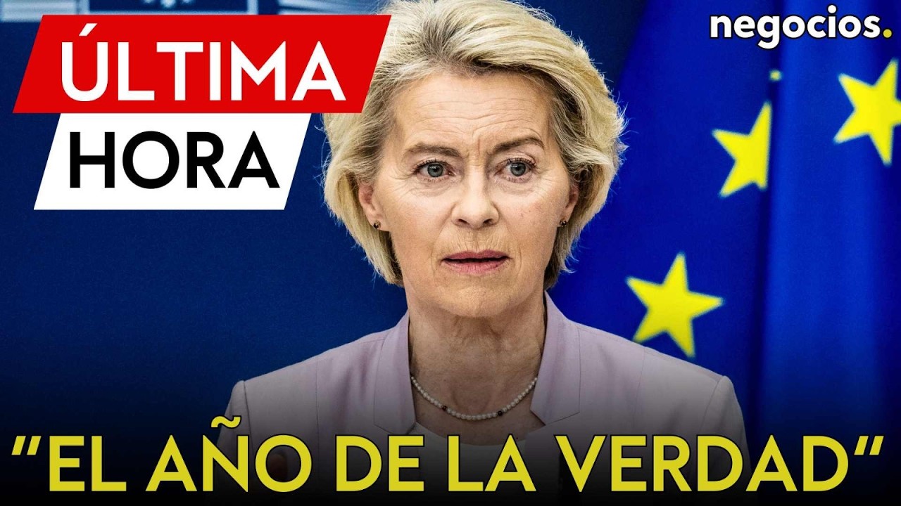 ÚLTIMA HORA | Von der Leyen alerta a Europa: será “el año de la verdad” frente a Rusia y a EEUU