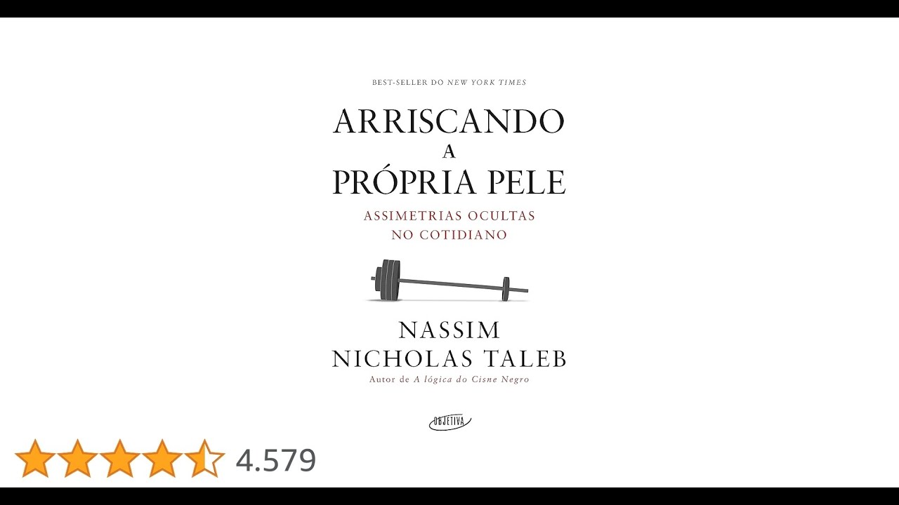 RESUMO: ARRISCANDO A PRÓPRIA PELE, POR NASSIM N. TALEB.