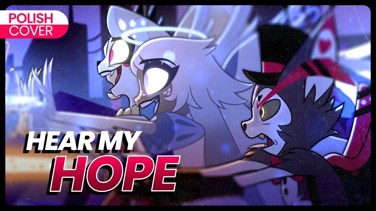 Hear My Hope PO POLSKU - Hazbin Hotel POLISH COVER