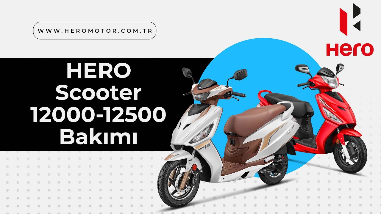 Hero Scooter 12000-12500 Km | 5. Bakımda Yapılması Gerekenler