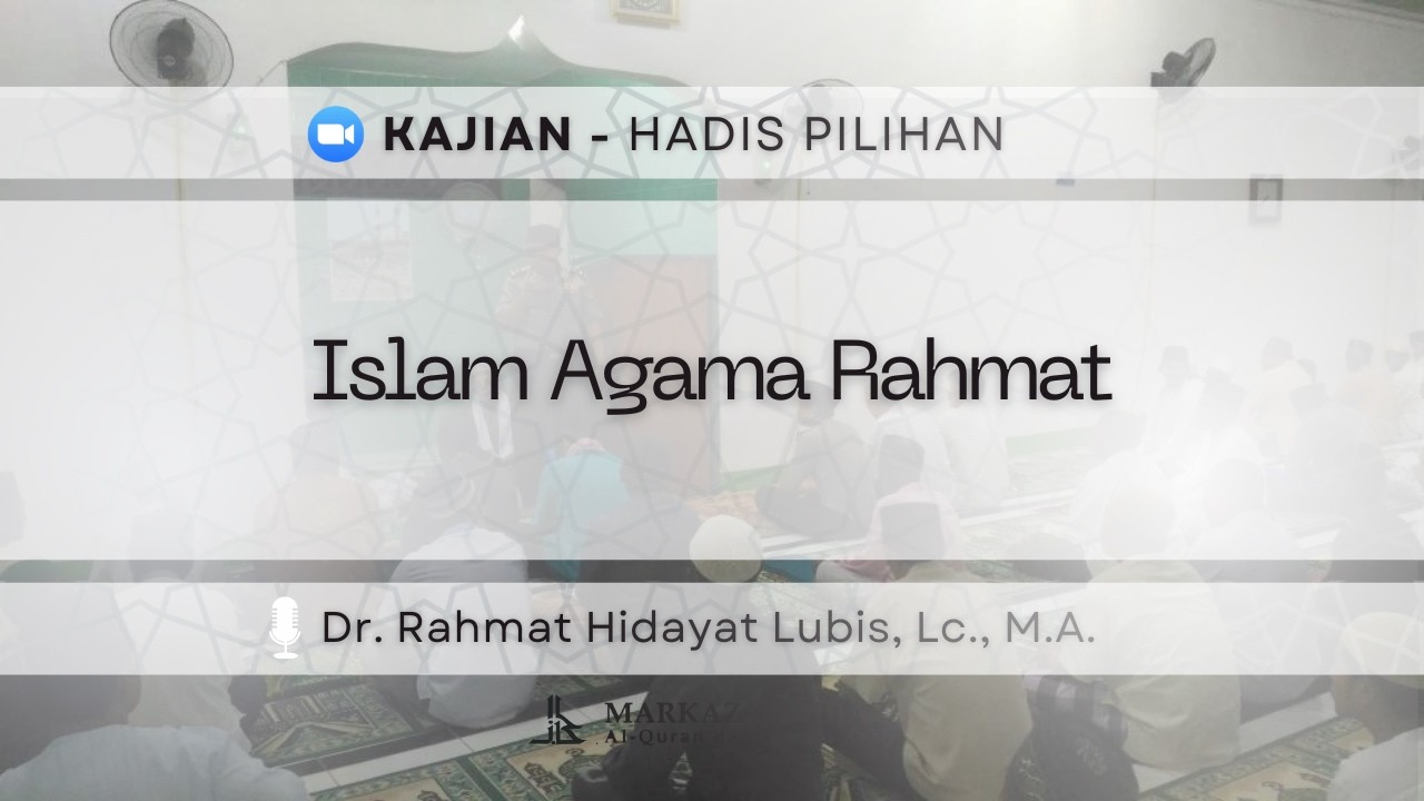 Zoom Hadis Pilihan | Islam Agama Rahmat