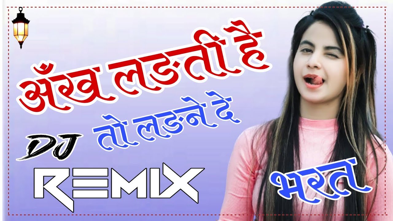 Ankh Ladti Hai To Ladne De__Dj Bharat Jalwaniya__3D HiFi Bass Boosted #Dj_remix_song