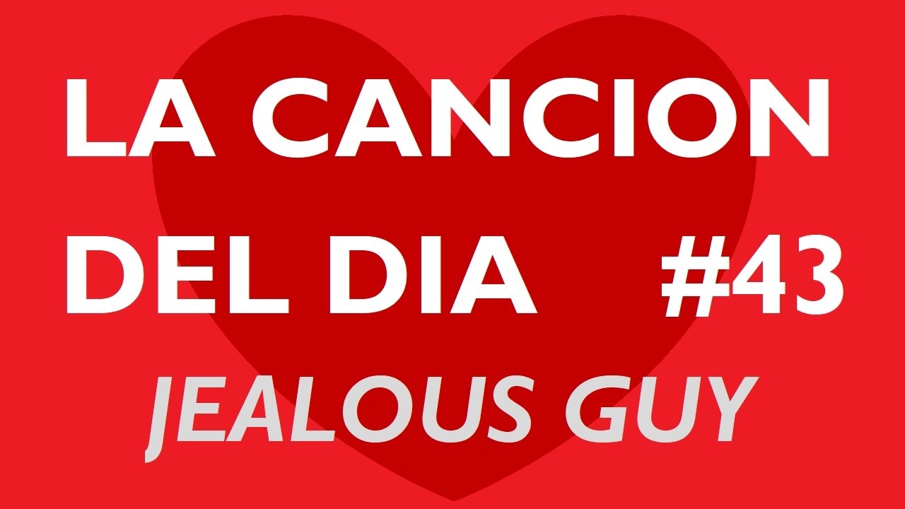 LA CANCION DEL DIA #43 - GASTON ABRIOLA: Jealous guy