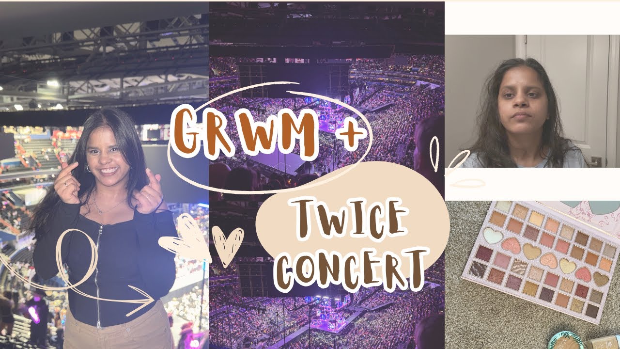 GRWM + Twice concert 