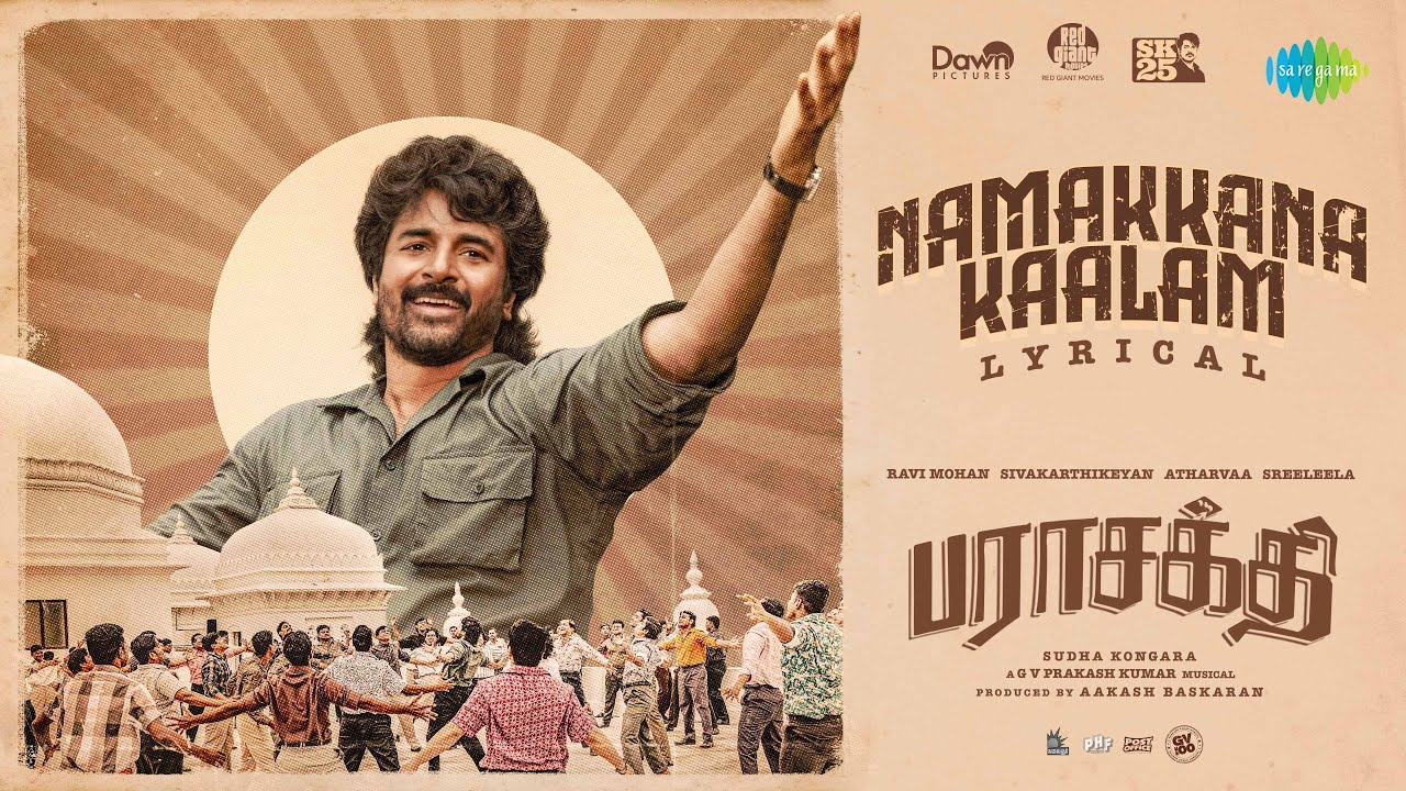 Namakkana Kaalam - Lyrical | Parasakthi | Sivakarthikeyan | Sudha Kongara | G.V. Prakash