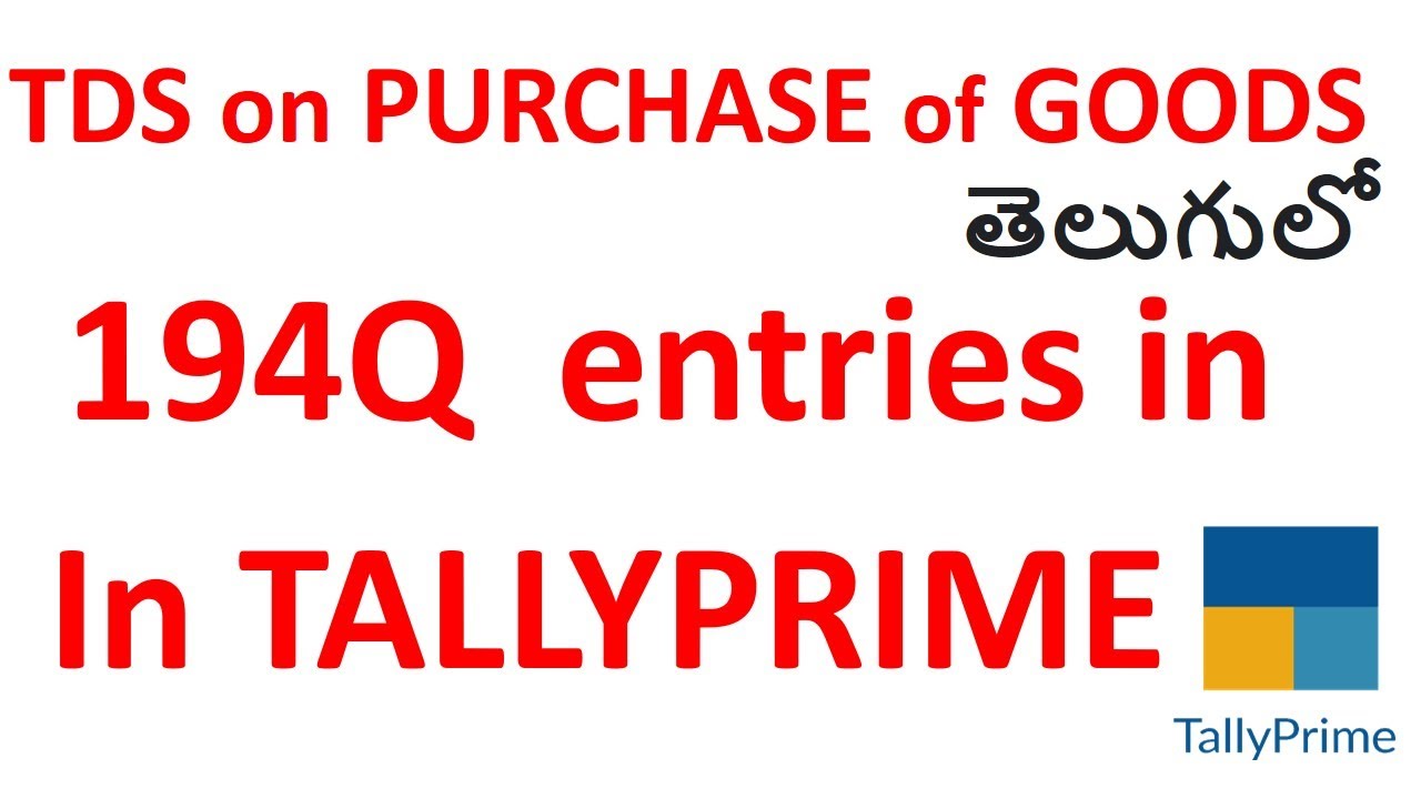 TDS on purchase of goods || 194Q || entries in tally prime