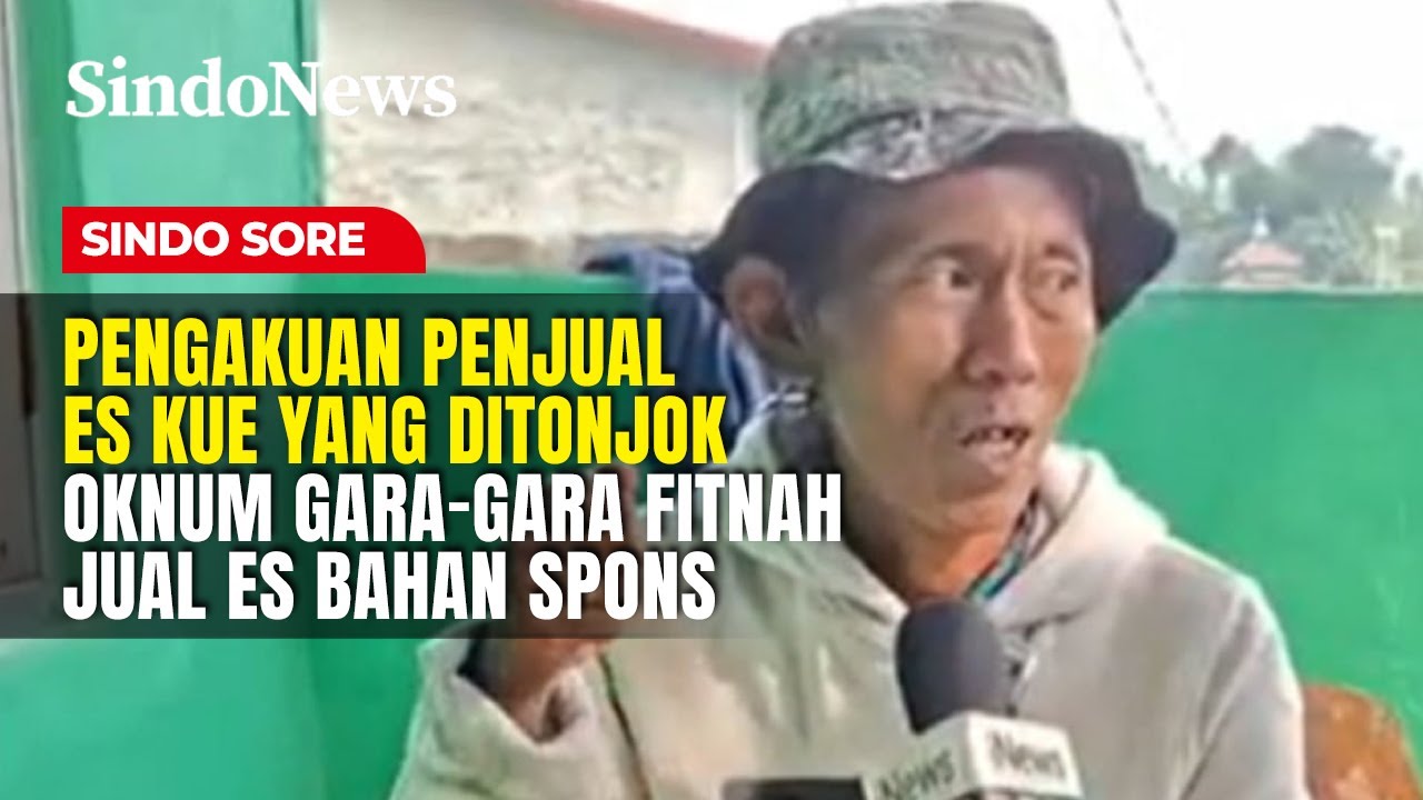 Pilu! Pengakuan Penjual Es Kue yang Ditonjok Oknum Gara-gara Fitnah Jual Es Bahan Spons | Sindo Sore