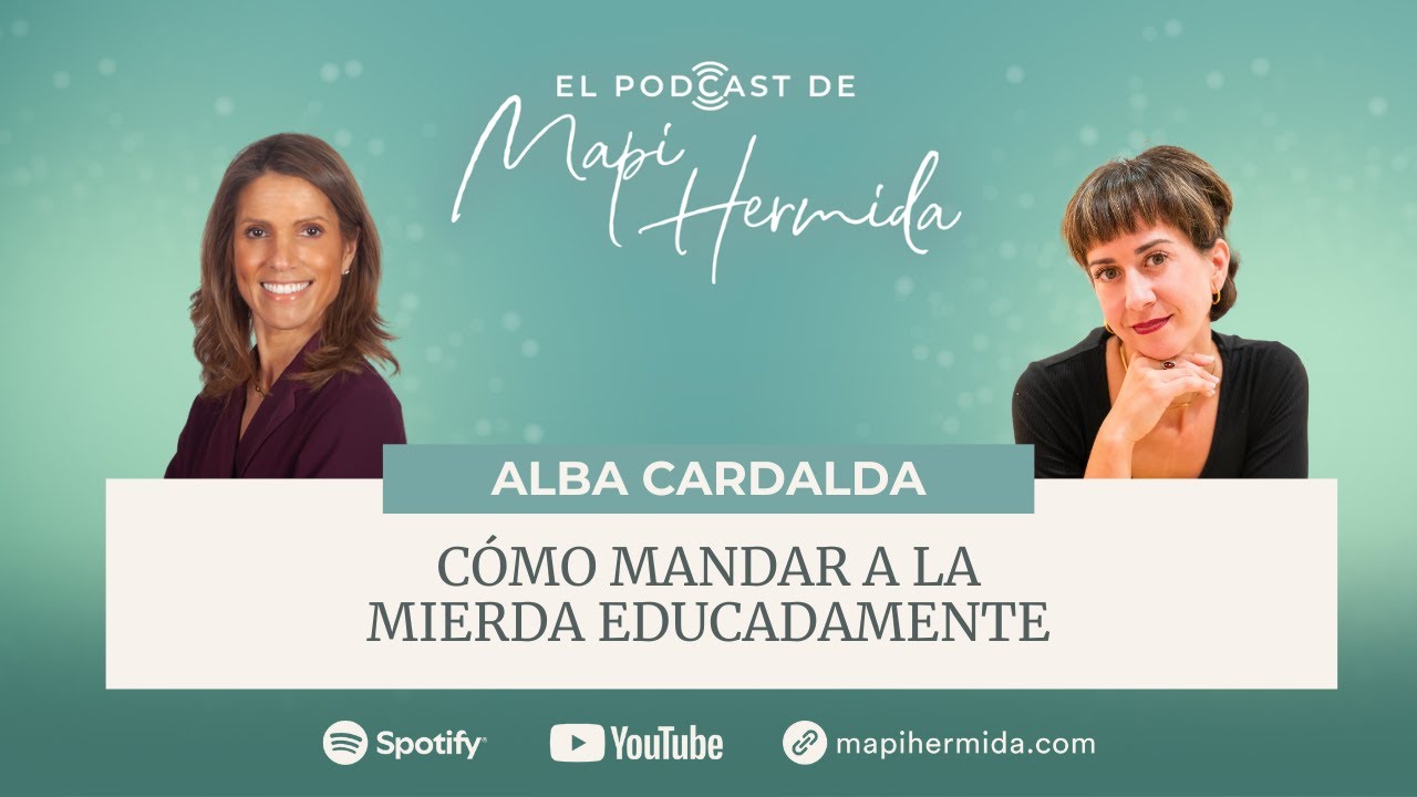 C&oacute;mo mandar a la mierda educadamente con Alba Cardalda